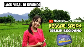 baru reggae sasak tebilin besidang official audio klip 