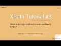 XPath Tutorial What is the right platform to write and verify XPath