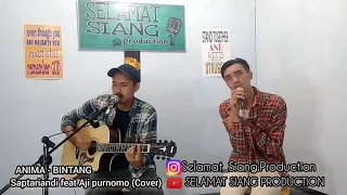 Download Anima -Bintang (cover by saptariandi \u0026 aji purnomo) MP3