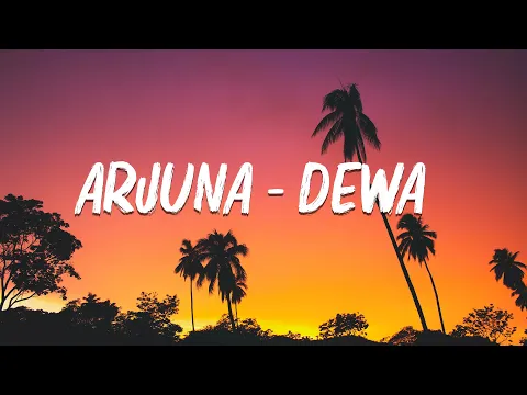 Download MP3 Arjuna - Dewa  (Lirik Lagu)