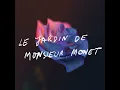 Le Jardin de Monsieur Monet