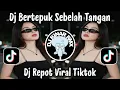Lagu DJ REPOT - VETY VERA / DJ BERTEPUK SEBELAH TANGAN BY DJ RIZKY MUTAHARI DJ AYYA VIRAL TIKTOK TERBARU