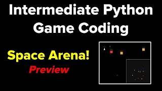 Intermediate Python Game Coding Space Arena