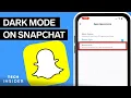 How To Enable Snapchat Dark Mode