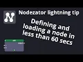 Defining and loading a node in less than 60 seconds - Nodezator lightning tips