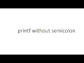 printf in java without semicolon