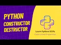 07 Constructor Destructor in Python Class OOPs Concepts in Python