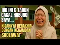 Ibu Ini 6 Tahun Gagal Hubungi Saya… Kisahnya Berakhir dengan Keajaiban Sholawat