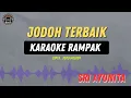 Download Lagu JODOH TERBAIK - ( KARAOKE RAMPAK ) Sri Ayunita