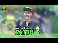 Download Lagu SATRU 2 - HARDI PRIA // Guyon Maton Cak Percil Cs