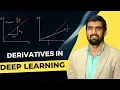 Deep Learning Tutorial - 5 Derivatives In Deep Learning