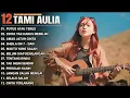 Download Lagu Tami Aulia Full Album - Putus Atau Terus | Cover Lagu Terbaik 2024