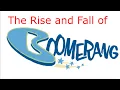 The Rise and Fall of Boomerang - Nostalgia