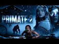 Lagu PRIMATE 2 (2026) | Hollywood Horror Survival Movie | Johnny \u0026 Bella DeLong | Full Terror