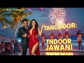 Download Lagu “Tandoor Jawani (Official Video) | Hot Bollywood Item Song | New Bollywood song Dance |