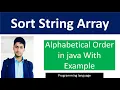 Sort String Array In Alphabet order in java Name or Country name sort