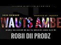 Download Lagu Wauts Ambe - Robii Dii Prodz Official Audio (KDS - Musik) 2020