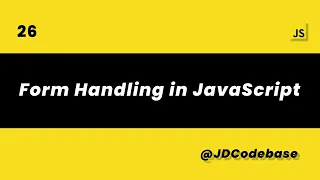 Form Handling in JavaScript JS Tutorial for Beginners to Advanced JDCodebase