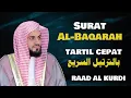 Download Lagu سورة البقرة بالترتيل السريع - الشيخ رعد الكردي | Surat Al-Baqarah tartil cepat