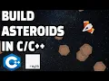 Build Asteroids in Complete Raylib Tutorial