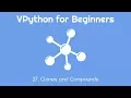 VPython for Beginners 27 - Clones and Compounds