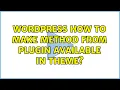 Wordpress How to make method from plugin available in theme 3 Solutions