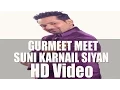 Download Lagu SUNI KARNAIL SIYAN | GURMEET MEET OFFICIAL FULL SONG VIDEO