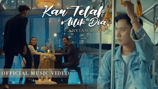 arvian dwi kau telah milik dia kau telah milik dia official music video 