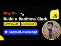 Day 9 - Build a Clock in Javascript SetTimeOut SetInterval