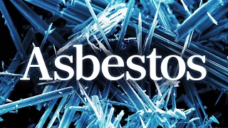 Asbestos is a bigger problem than we thought