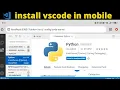 How to Install VS Code on Android VS Code on Android visual studio code termux