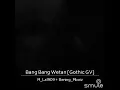 Download Lagu Bang Bang Wetan Gothic