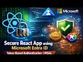 Secure React App using Microsoft Entra ID Token based authentication MSAL