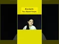Download Lagu Blackpink song/Blackpink status/Blackpink shorts/You never know Blackpink/Female version/#shorts