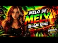 🇯🇲❤️ Melo De Mely Reggae Remix 