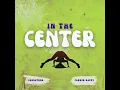 In the Center - GBMNutron & Farmer Nappy