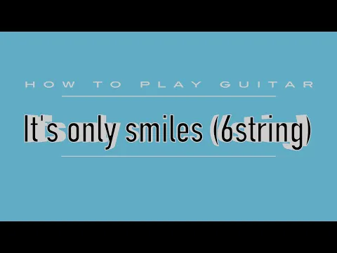 Download MP3 How to play guitar - It's only smiles (6string)