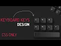 CSS Only Keyboard Keys UI Design in HTML CSS royaltutorials354