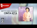 Download Lagu Hetty Koes Endang - Cinta Kita (Official Karaoke Video) | No Vocal