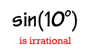 Proving sin 10 deg is irrational