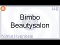 Bimbo Beautysalon - Hypnosis