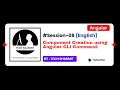 Angular Component Creation using CLI Angular 19 complete tutorial in English 2025 Session-08