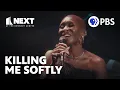 Download Lagu Cynthia Erivo and Joaquina Kalukango Sing 'Killing Me Softly' | Next at the Kennedy Center