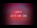 squash - scotch and soda lyrics