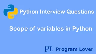 Python Interview Questions Scope of variables in Python