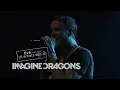 Imagine Dragons - Demons (Live From The Artists Den)