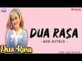 Download Lagu DUA RASA LIRIK LAGU - ADE ASTRID X GERENGSENG TEAM | LIRIK LAGU SUNDA
