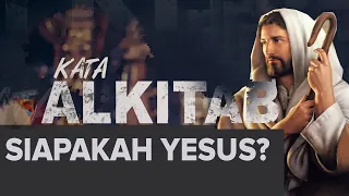 Download #KataAlkitab | SIAPAKAH YESUS  MP3