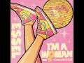 I'm A Woman (Prouder, Louder, Stronger Mix)
