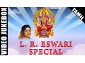 Download Lagu L.R. Eswari Amman Songs | Best Tamil Devotional Songs | Video Jukebox